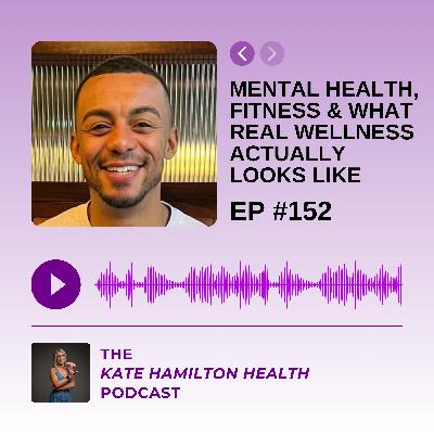 #152: Nathan Joseph on Mental Health, Fitness & What Real Wellness Actually Looks Like