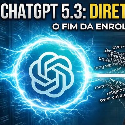 OpenAI lança ChatGPT 5 3 Instant! O que mudou e por que você deve testar agora