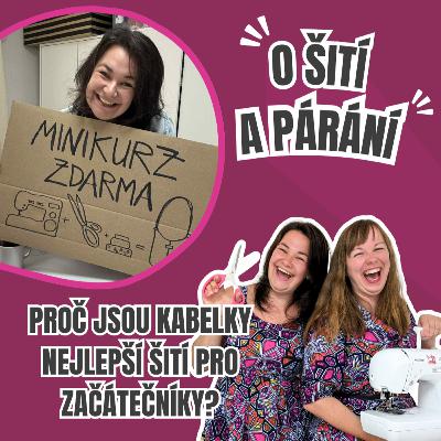 Epizoda 6.2 - Proč jsou kabelky nejlepší šití pro začátečníky