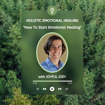 How To Start Emotional Healing How To Start Emotional Healing