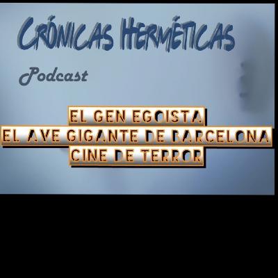 El Gen egoista , el Ave gigante de Barcelona y cine de Terror