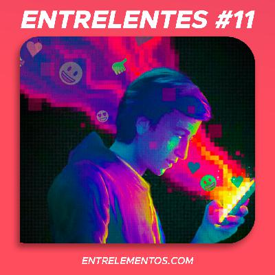 Entrelentes #11 - Apagamos todos os aplicativos depois de 'O Dilema das Redes'