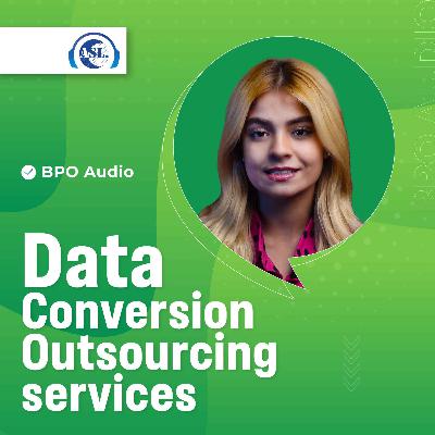 Data Conversion Outsourcing Services