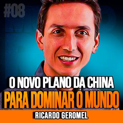 RICARDO GEROMEL | O NOVO PLANO DA CHINA PARA DOMINAR O MUNDO | INSIGHTCAST #008 RICARDO GEROMEL | O NOVO PLANO DA CHINA PARA DOMINAR O MUNDO | INSIGHTCAST #008