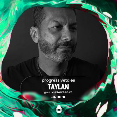 244 Guest Mix I Progresive Tales with Taylan