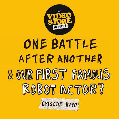 One Battle After Another & Our First Famous Robot Actor?