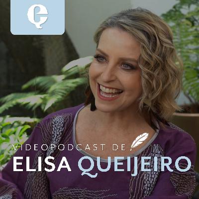 Atrévete a Ser | T1 E4 | Luis Hernández: La visión poderosa de las mujeres y sus finanzas | Conversación con Elisa Queijeiro