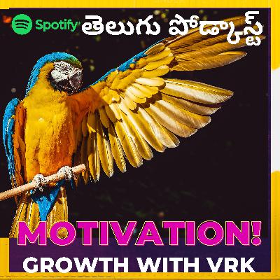Increase Your Motivation to Achieve Your Goal | Growth with VRK [Telugu Podcast] - Vivek Ravi Kiran