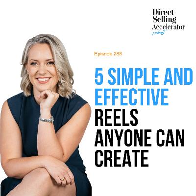 EP 288: 5 simple and effective reels anyone can create EP 288: 5 simple and effective reels anyone can create