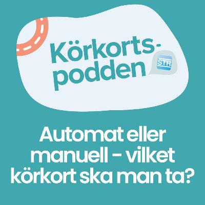 Automat eller manuell – vilket körkort ska man ta?