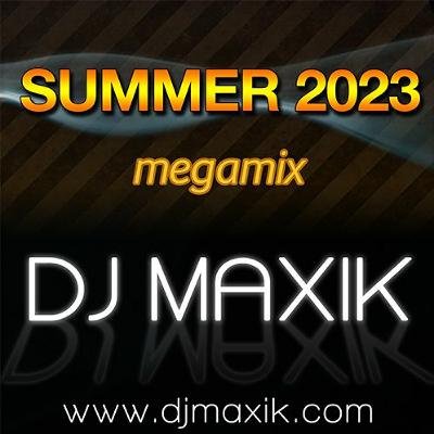 DJ Maxik - Summer Megamix 2023 (Top Club Hits) DJ Maxik - Summer Megamix 2023 (Top Club Hits)