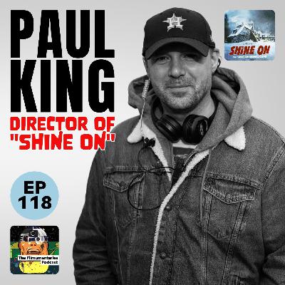 118 - Director Paul King on his new film "Shine On"