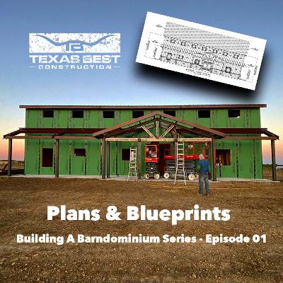 Plans & Blueprints Building a Barndominium Podcast Series | Episode01