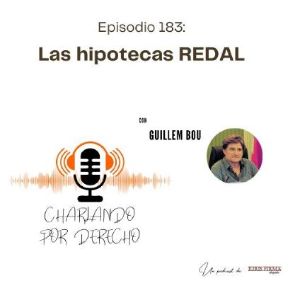 183. Las hipotecas REDAL, con Guillem Bou