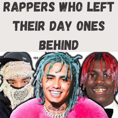 S24 Ep20: Rappers Who Left Their Day Ones Behind