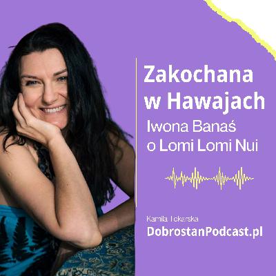 Zakochana w Hawajach – Iwona Banaś o Lomi Lomi Nui