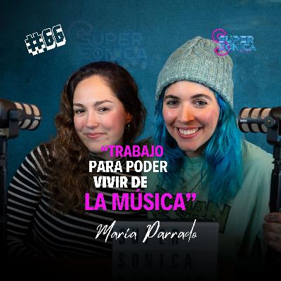 #66 MARÍA PARRADO: La niña que fue