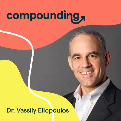 #6: Dr. Vassily Eliopoulos|Own Your Health—Cutting edge therapies for optimal performance at any age