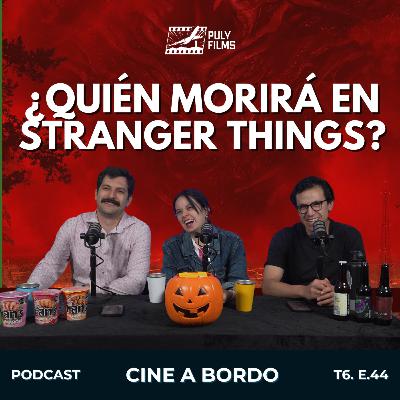 Nuestras teorías para la 5ta temporada de Stranger Things | CINE A BORDO T6 E44