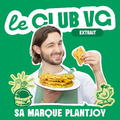 [Extrait] Comment @TheChefTomy a créé PlantJoy, sa marque de viande végétale