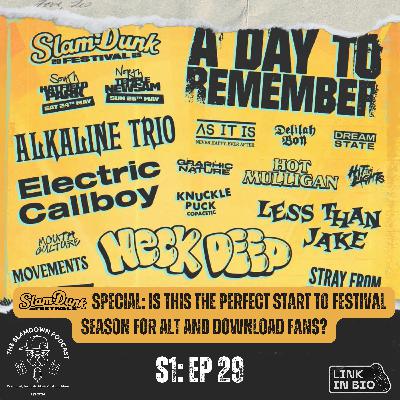 Ep 29 - “The SlamDown Podcast - Slam Dunk 2025 Special: Is this the perfect start to festival season for Alt and Download Fans?!”
