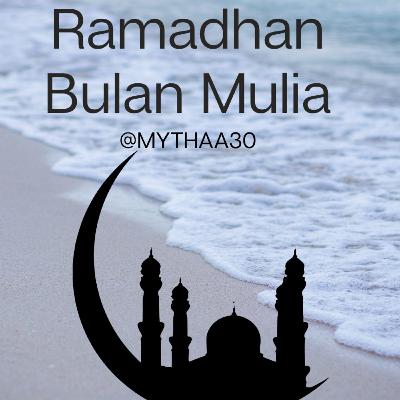 Ramadhan Bulan Mulia