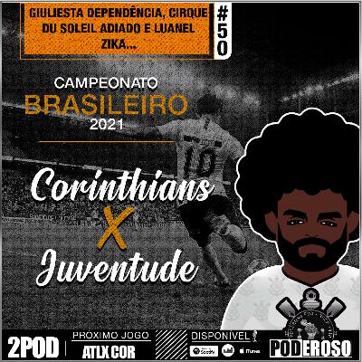 #50 2Pod BR21 Poderoso Pod - Corinthians X Juventude #50 2Pod BR21 Poderoso Pod - Corinthians X Juventude