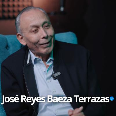 José Reyes Baeza Terrazas | Capítulo #39