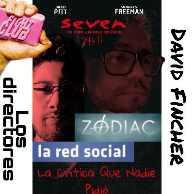Cap. 5: "Los directores" - David Fincher Cap. 5: "Los directores" - David Fincher