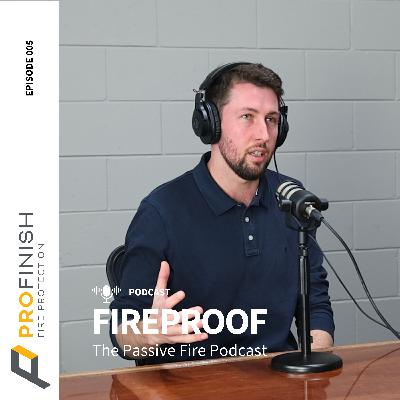 FIREPROOF #5 - Navigating Challenges and Solutions in Passive Fire Protection FIREPROOF #5 - Navigating Challenges and Solutions in Passive Fire Protection