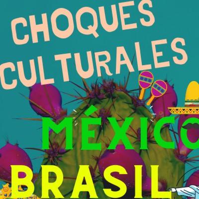 Choques Culturales Brasil & México. Brasileño viviendo en México 🇧🇷🇲🇽