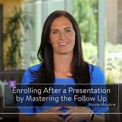 15. Enrolling After a Presentation by Mastering the Follow Up