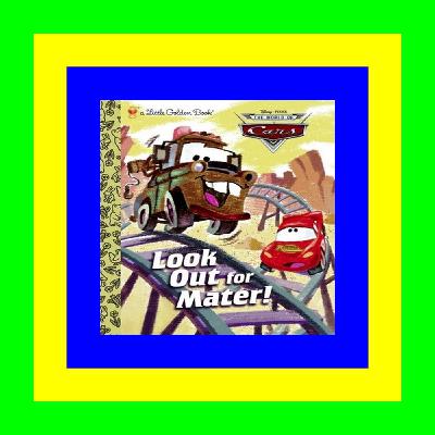 [PDF]DOWNLOAD Look Out for Mater! (Disney/Pixar Cars) (Little Golden Book) Free