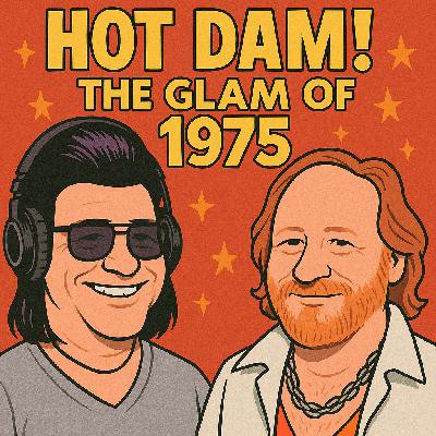 Hot Dam! The Glam of 1975