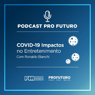 COVID-19 Impactos no Entretenimento