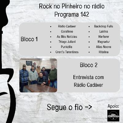 Rock no Pinheiro #142 - Entrevista com Rádio Cadáver