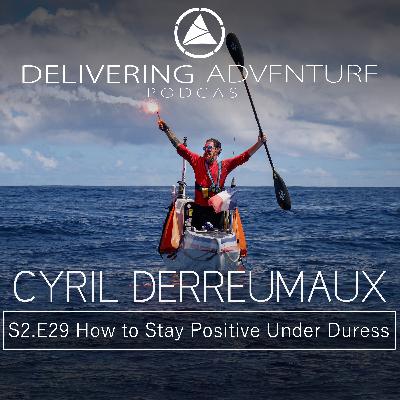 How to Stay Positive Under Duress with Cyril Derreumaux