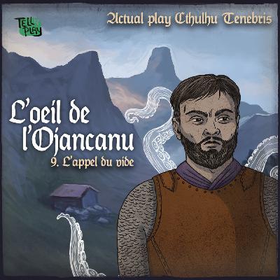 Cthulhu Tenebris - Ep 9 - L'appel du vide