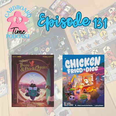 Cardboard Time Episode 131 - Chicken Fried Dice, The Hobbit: There and Back Again