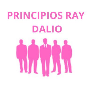 Emprender con Orden - Principios de Ray Dalio
