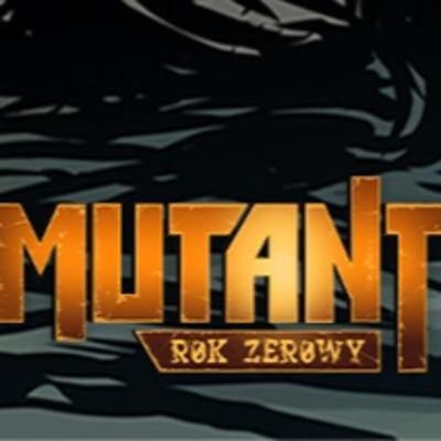 Mutant : Rok Zerowy - Radioaktywne Opowieści - Finał