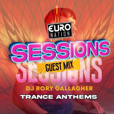 SESSIONS Guest Mix - 90s & 2000s Classic Trance with Rory Gallagher