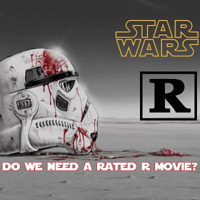 #26 Do We Need a Rated-R Movie? #26 Do We Need a Rated-R Movie?