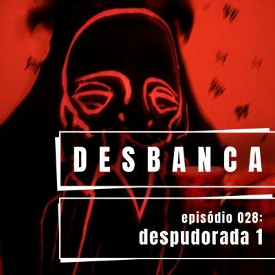 028/1: despudorada