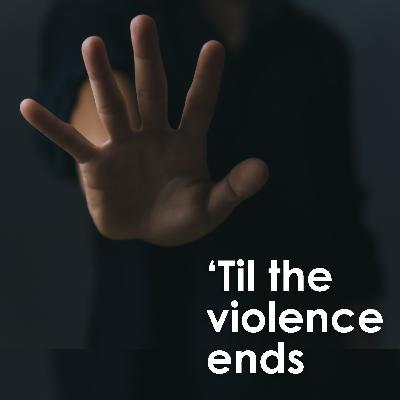 'Til the violence ends - Episode 5: Domestic violence and pets - Lucy's Project