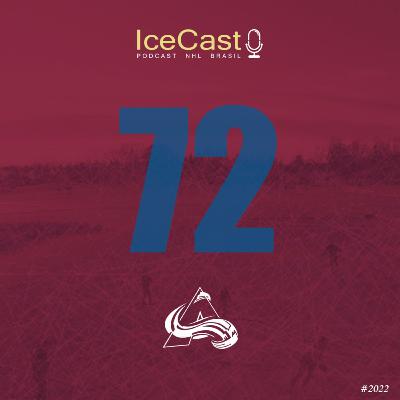 IceCast#72 - Avalanche Campeão e o começo da offseason!