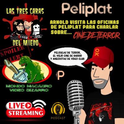 Las Tres Caras Del Miedo #44 - Charlemos Sobre Cine De Terror (Arnold Visita Peliplat)