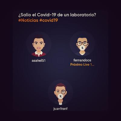 ¿Salio el Covid-19 de un laboratorio?