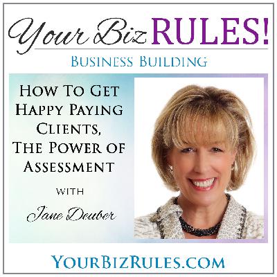 019 Jane Deuber | How To Get Happy Paying Clients