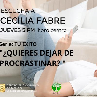 Temporada 5: TU ÉXITO Episodio 3: ¿QUIERES DEJAR DE PROCRASTINAR? PARTE 2